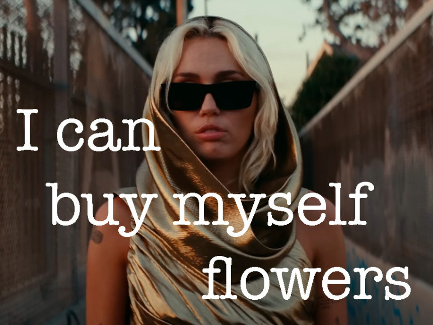 I can buy myself flowers